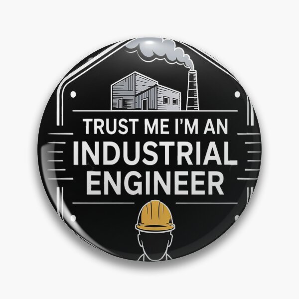 Item preview, Trust Me I'm an Industrial Engineer designed and sold by CottonCandyPrin.