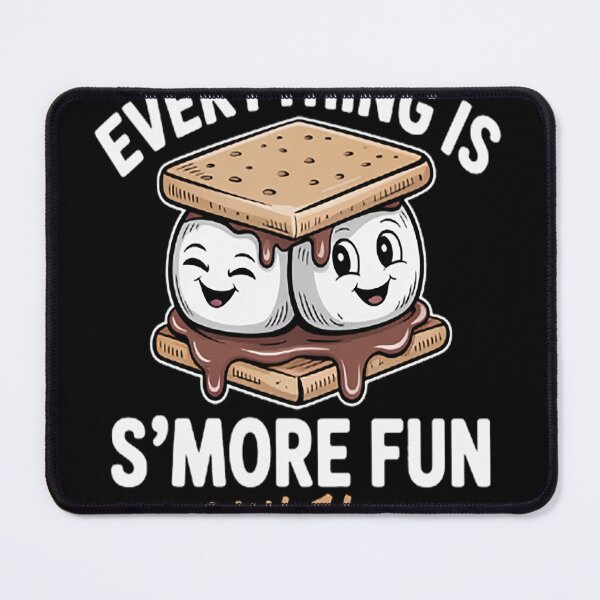 Item preview, Everything Is S'more Fun With You Loves Marshmallow S'mores designed and sold by LacostCarl.