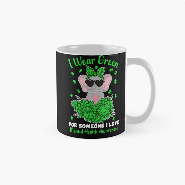 Item preview, I Wear Green For Someone I Love Mental Health Awareness Supporter designed and sold by StickChic.