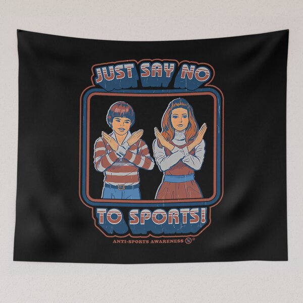 Item preview, Say No To Sports designed and sold by NBUbiquitous.