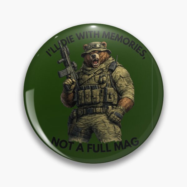Item preview, I’ll Die With Memories Not a Full Mag Bear designed and sold by BsDrip.