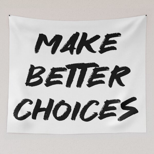 Item preview, Make Better Choices designed and sold by chaoticwhims.