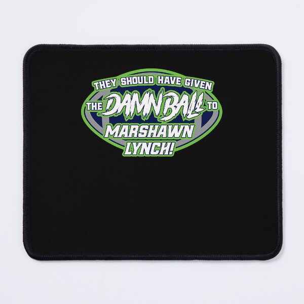 Item preview, They Should Have Given The Damn Ball To Marshawn Lynch designed and sold by OlIy-Jeavons.