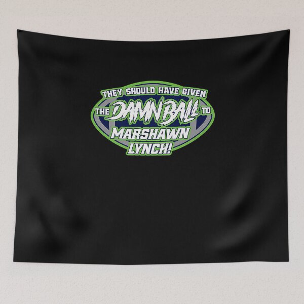 Item preview, They Should Have Given The Damn Ball To Marshawn Lynch designed and sold by OlIy-Jeavons.