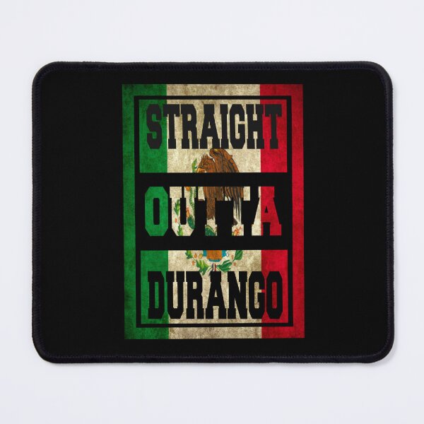 Item preview, Straight Outta Durango Mexico designed and sold by unknowndesigns1.