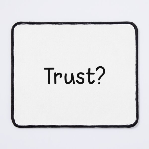 Item preview, Trust? designed and sold by designing01Ar3.