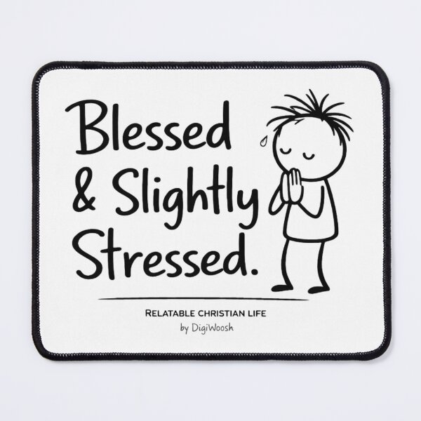 Item preview, Blessed & Slightly Stressed Christian Faith Design designed and sold by DigiWoosh.