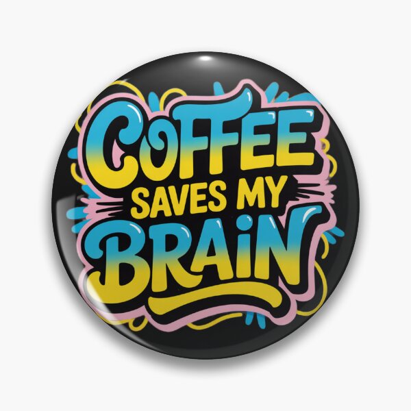 Item preview, Coffee Saves My Brain designed and sold by DPSz.