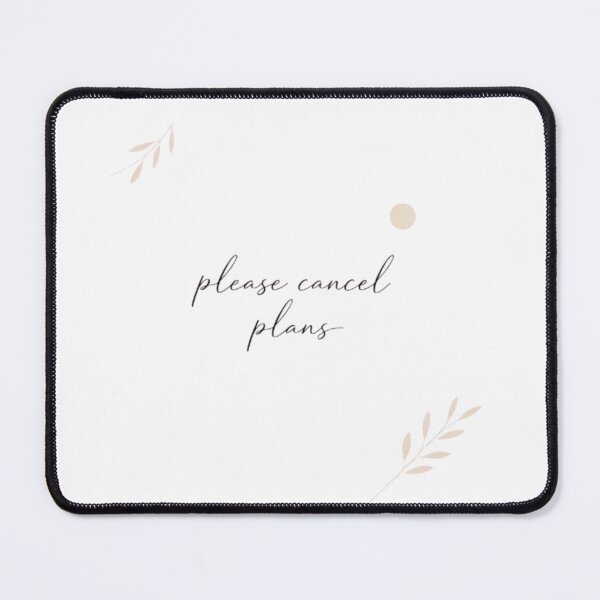 Item preview, Please Cancel Plans Minimal Aesthetic Typography Design designed and sold by Sanika arts .