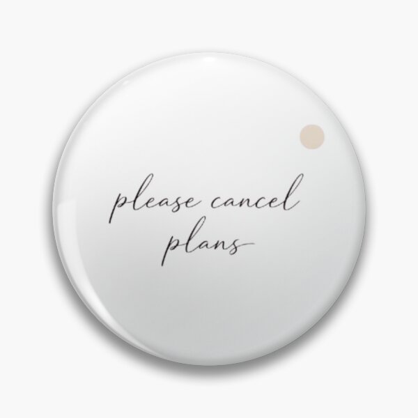 Item preview, Please Cancel Plans Minimal Aesthetic Typography Design designed and sold by Sanika arts .