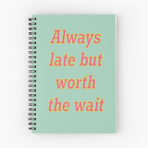 Item preview, Always late but worth the wait - I am probably late for something in pink and blue designed and sold by Artonmytee.