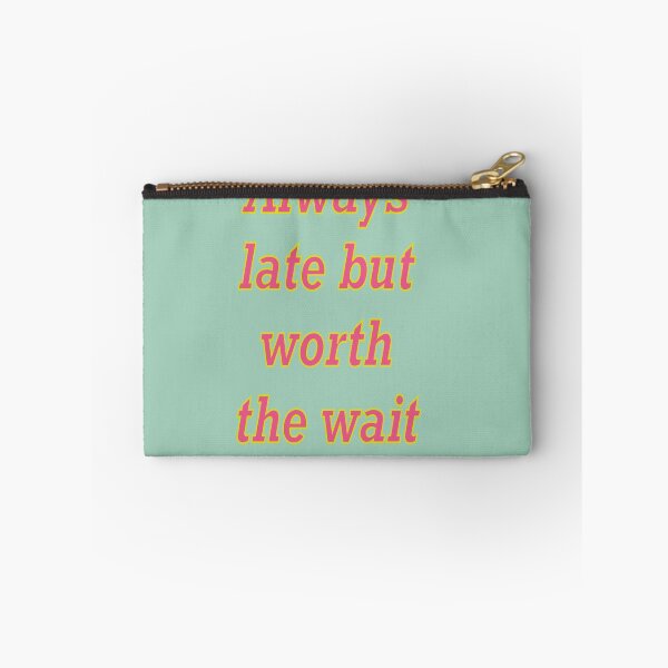 Item preview, Always late but worth the wait - I am probably late for something in pink and blue designed and sold by Artonmytee.