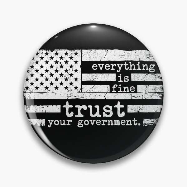 Item preview, Everything is Fine Trust Your Government American Flag designed and sold by UniTeeCo.