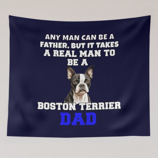 Item preview, Boston Terrier Dog Owner Any Man Can Be A Father But It Take designed and sold by fantasticdesign.