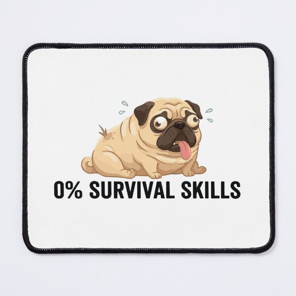 Item preview, Zero Survival Skills Derpy Pug Meme designed and sold by Petzzz.