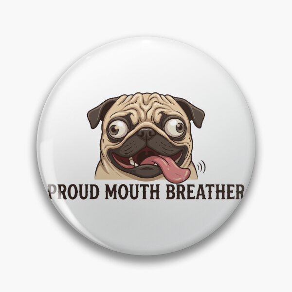 Item preview, Proud Mouth Breather Funny Pug Face designed and sold by Petzzz.