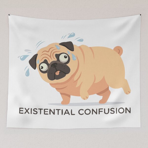 Item preview, Existential Confusion Sweating Pug Meme designed and sold by Petzzz.