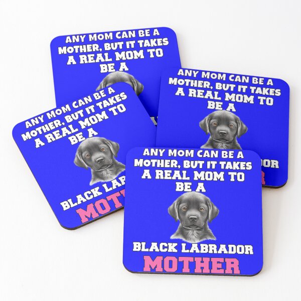 Item preview, Black Labrador Owner Art Design Any Mom Can Be A Mother But It Takes designed and sold by fantasticdesign.