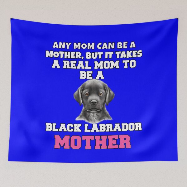 Artikelvorschau, Kunstdesign für Besitzer eines schwarzen Labradors Jede Mutter kann eine Mutter sein, aber es braucht entworfen und verkauft von fantasticdesign.