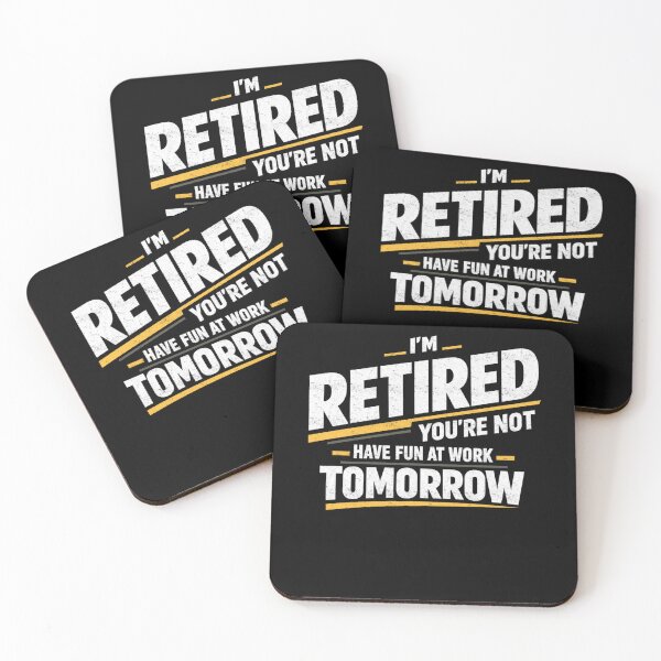Item preview, I’m Retired Have Fun Tomorrow designed and sold by FreshVibe Prints.
