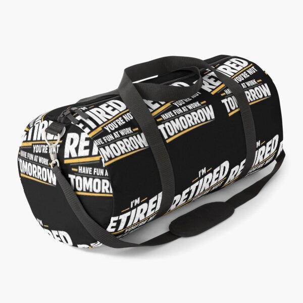 Item preview, I’m Retired Have Fun Tomorrow designed and sold by FreshVibe Prints.