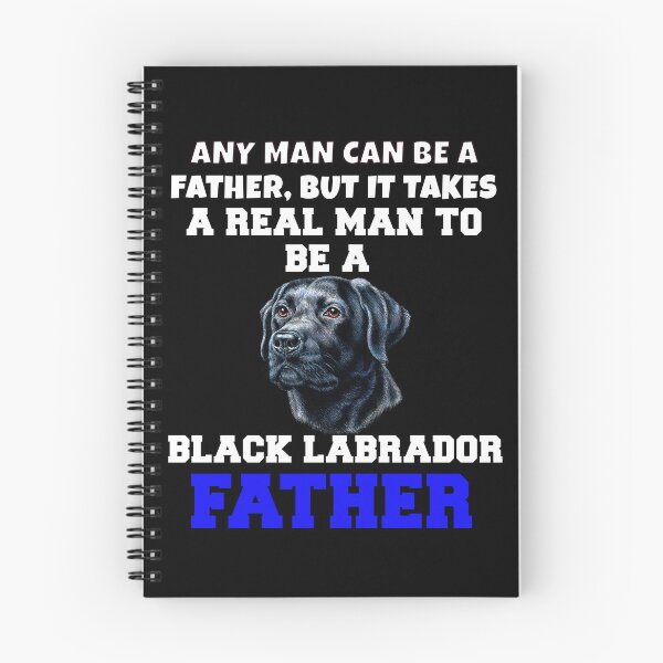 Item preview, Black Labrador Owner Art Design Black Labrador Owner Any Man Can Be A Father, But It Takes designed and sold by fantasticdesign.