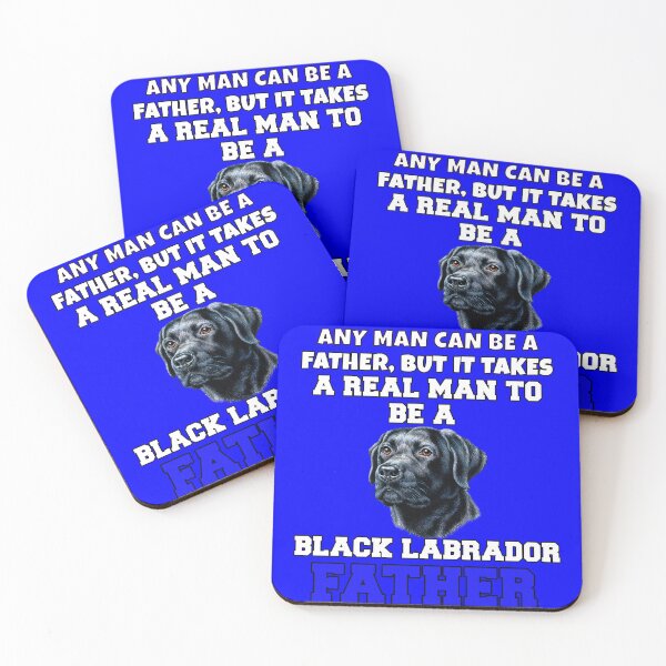 Item preview, Black Labrador Owner Art Design Black Labrador Owner Any Man Can Be A Father, But It Takes designed and sold by fantasticdesign.