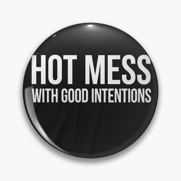 Item preview, Hot Mess With Good Intentions Funny Self Deprecating Humor Shirt designed and sold by AI4Work.