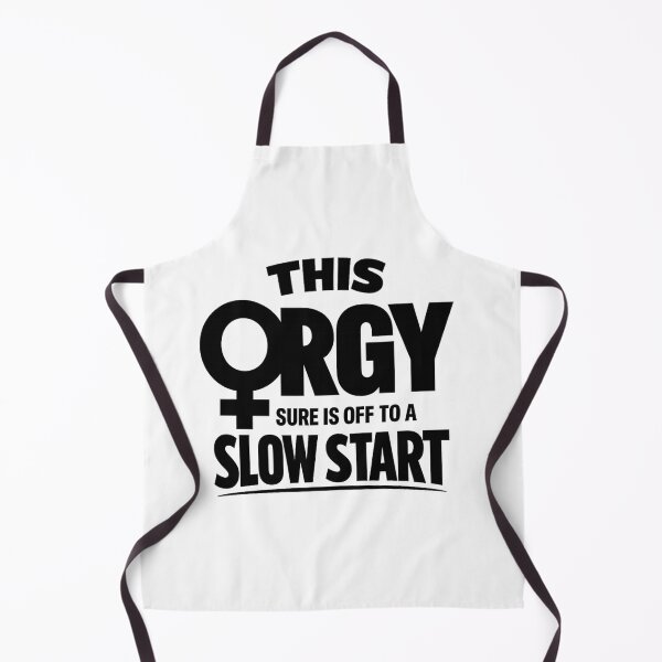 Item preview, This Orgy Sure is Off to A Slow Start Quote designed and sold by faridman.