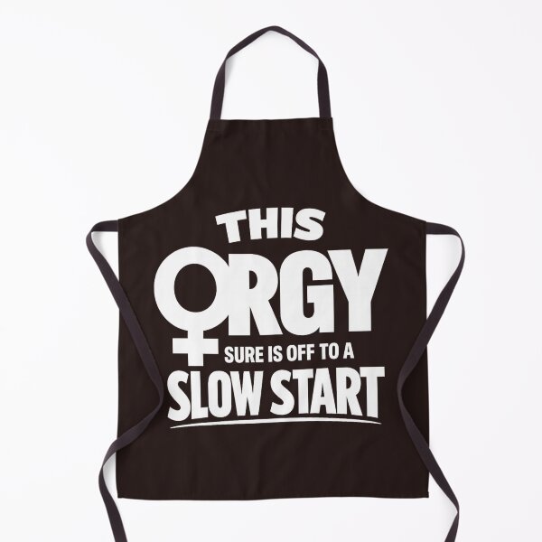 Item preview, This Orgy Sure is Off to A Slow Start Quote designed and sold by faridman.