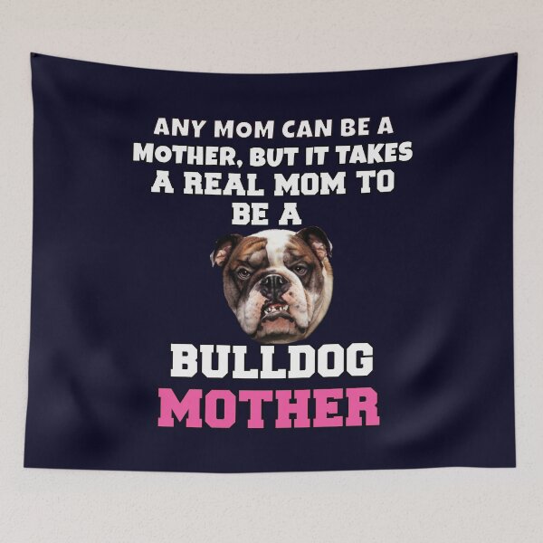 Item preview, Bulldog Pet Owner Any Mom Can Be A Mother, But It Takes A designed and sold by fantasticdesign.