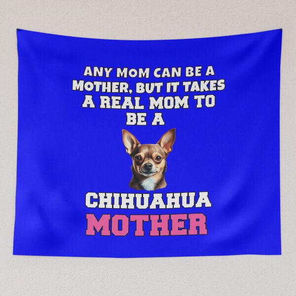 Item preview, Chihuahua Dog Owner Any Mom Can Be A Mother, But It Takes designed and sold by fantasticdesign.