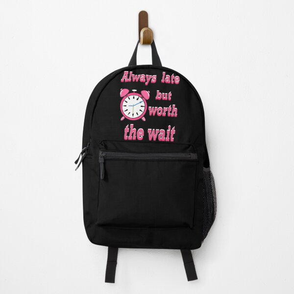 Item preview, Always late but worth the wait -  Funny Sarcastic Quote In pink designed and sold by Artonmytee.