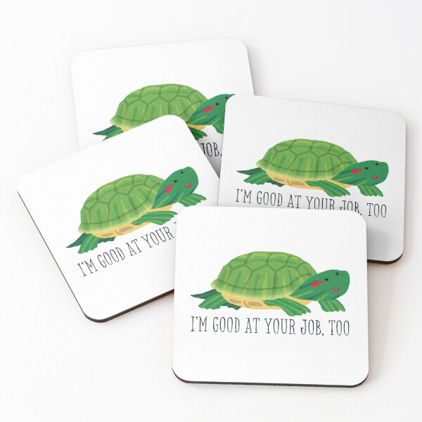 Item preview, I'm Good at Your Job Too - Turtle designed and sold by Please Don't Quit.