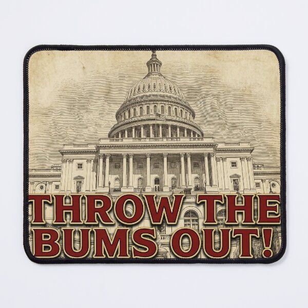 Item preview, Throw the Bums Out! designed and sold by graficsfx.