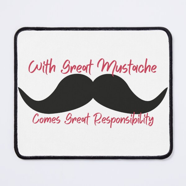 Item preview, With Great Mustache Comes Great Responsibility designed and sold by KillaStickers.