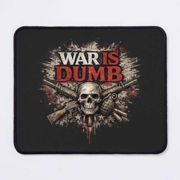 Item preview, War is Dumb designed and sold by KinLost.