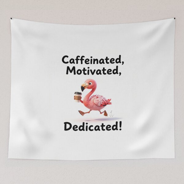 Item preview, Caffeinated Motivated, Dedicated! designed and sold by Uplift & Oddity.