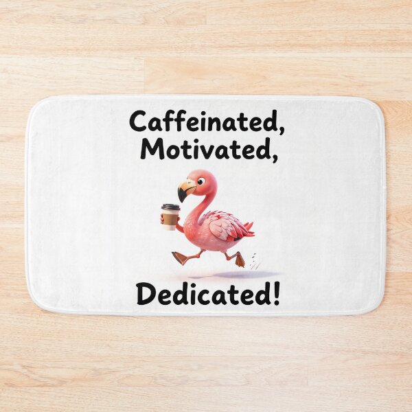 Item preview, Caffeinated Motivated, Dedicated! designed and sold by Uplift & Oddity.