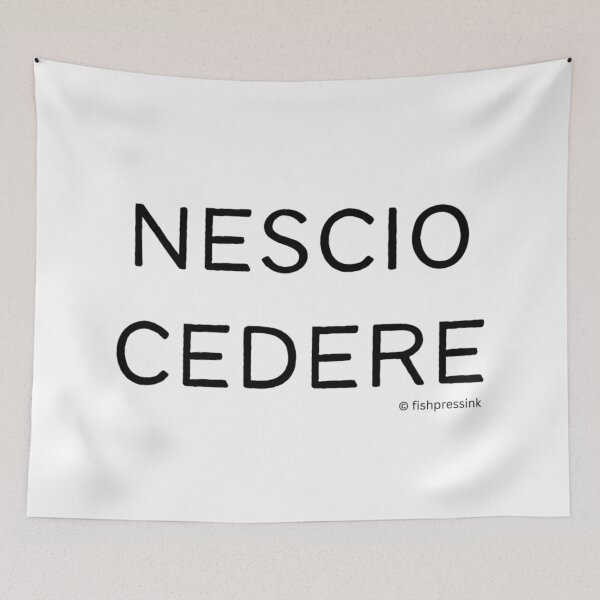Item preview, Nescio Cedere v1 – Minimalist Black and White Latin Motto Typography designed and sold by fishpressink.