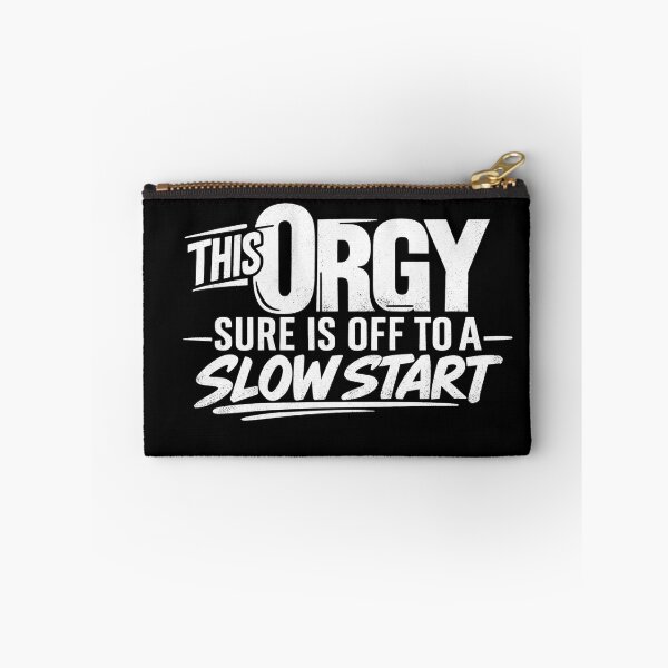 Item preview, This Orgy Sure is Off to A Slow Start Quote designed and sold by shopytee ⭐ ⭐ ⭐ (11k).