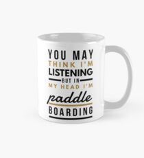 In my head; Paddle boarding Classic Mug