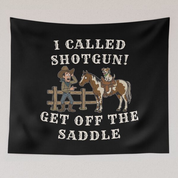 Item preview, I Called Shotgun Funny Sarcastic Cowboy and Dog designed and sold by Oaks Creations.