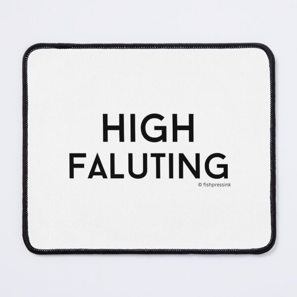 Item preview, High Faluting v2 – Minimalist Black and White Irish Slang Typography designed and sold by fishpressink.