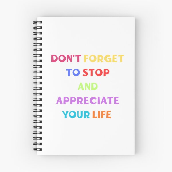 Item preview, Don't forget to stop and appreciate your life designed and sold by BlissThreads.