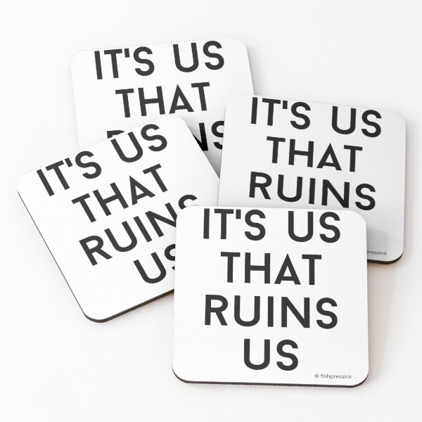 Item preview, Its Us That Ruins Us v2 – Minimalist Black and White Irish Saying Typography designed and sold by fishpressink.