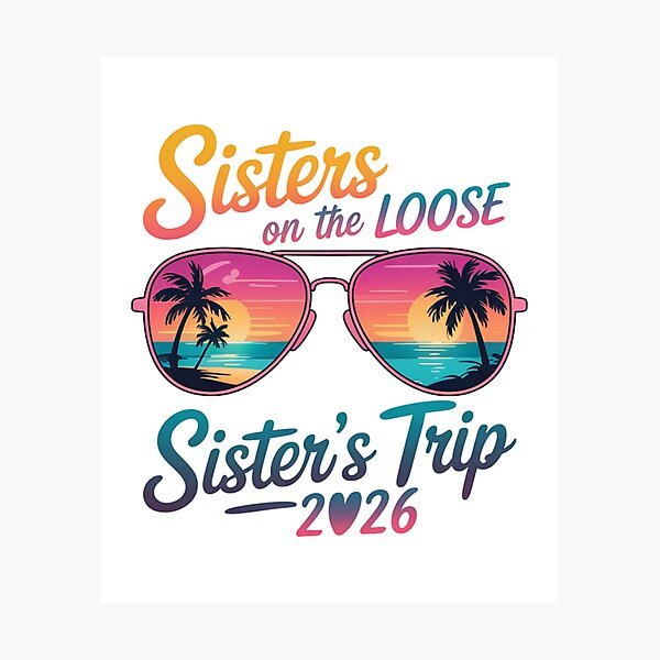 Item preview, Sisters On The Loose Sister's Trip 2026 designed and sold by CORJIDOG-ART.