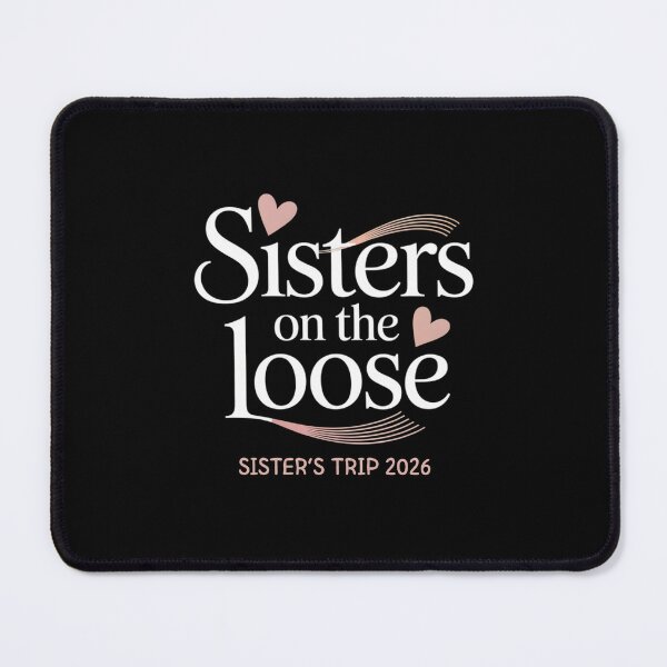 Item preview, Sisters On The Loose Sister's Trip 2026 designed and sold by CORJIDOG-ART.