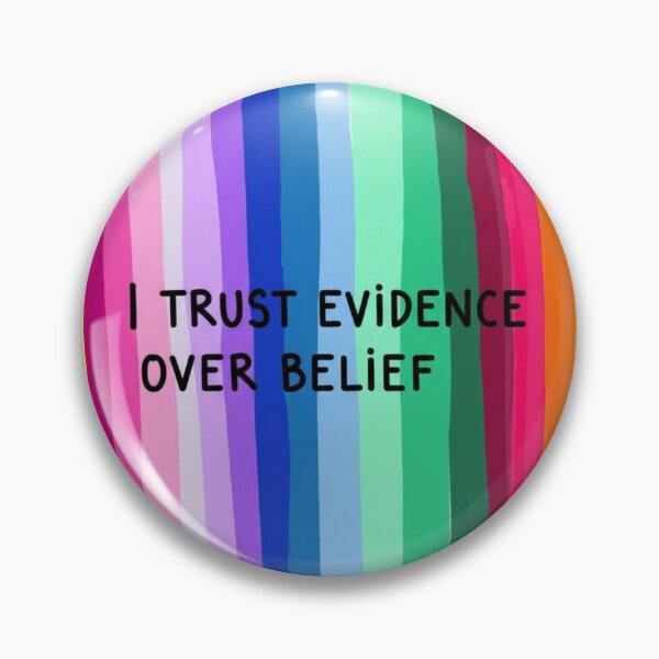 Item preview, I Trust in Evidence – Rational Rainbow Design designed and sold by HeyHas.