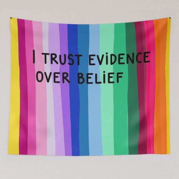 Item preview, I Trust in Evidence – Rational Rainbow Design designed and sold by HeyHas.